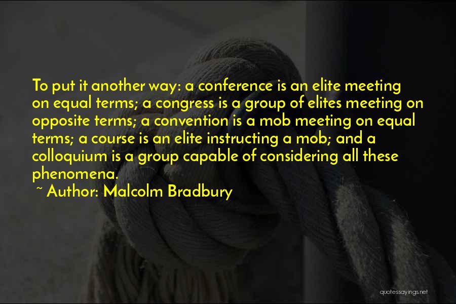 Colloquium Quotes By Malcolm Bradbury