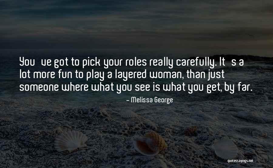 Collude Quotes By Melissa George Collude Quotes By Melissa George