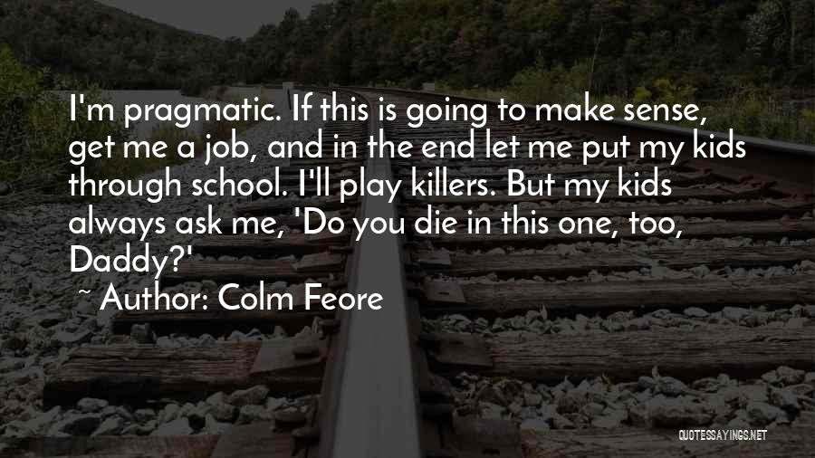 Colm Feore Quotes 1023602