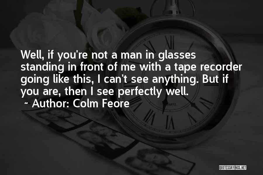 Colm Feore Quotes 1868198