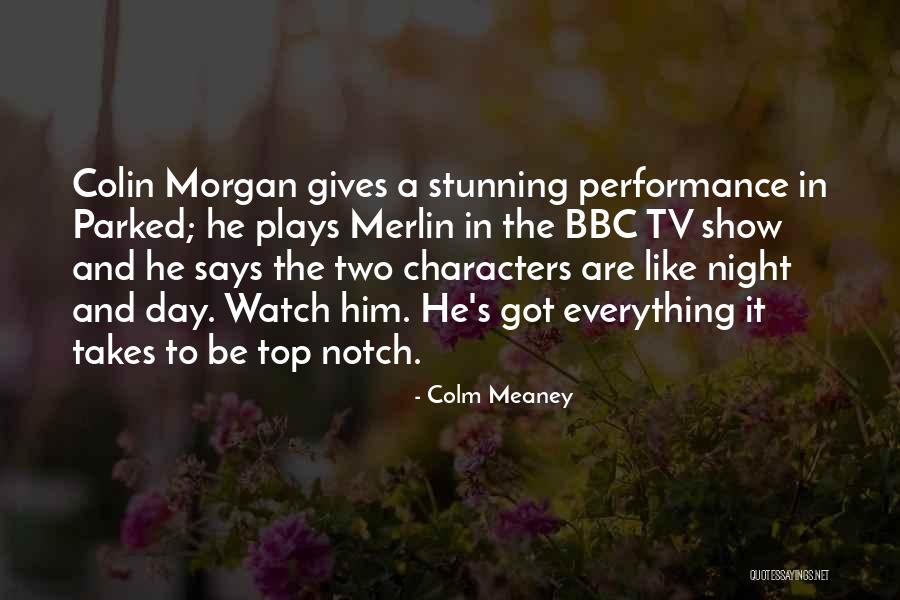 Colm Meaney Quotes 1551632