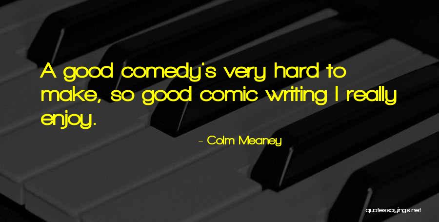 Colm Meaney Quotes 659353