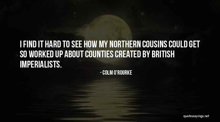 Colm O'connell Quotes By Colm O'Rourke Colm O'connell Quotes By Colm O'Rourke