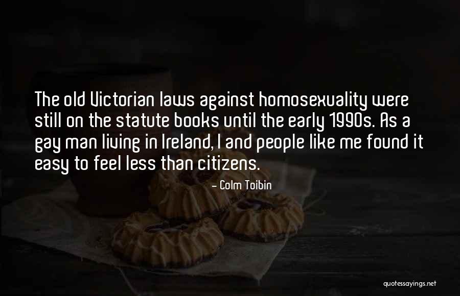 Colm O'connell Quotes By Colm Toibin Colm O'connell Quotes By Colm Toibin