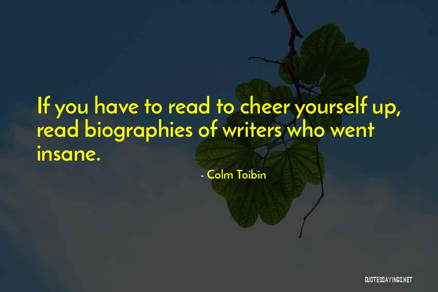 Colm O'connell Quotes By Colm Toibin