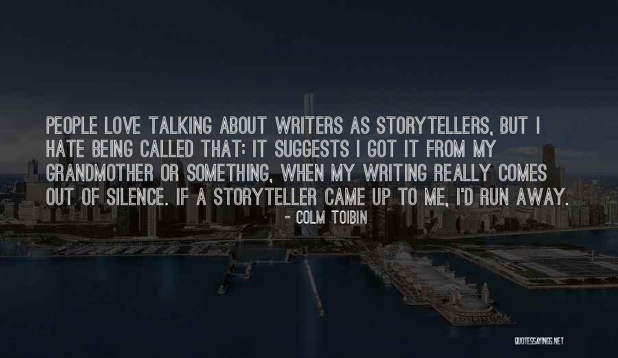 Colm O'connell Quotes By Colm Toibin