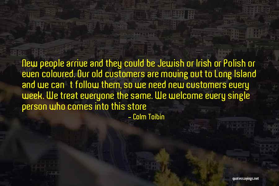 Colm O'connell Quotes By Colm Toibin