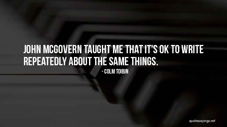 Colm O'connell Quotes By Colm Toibin Colm O'connell Quotes By Colm Toibin