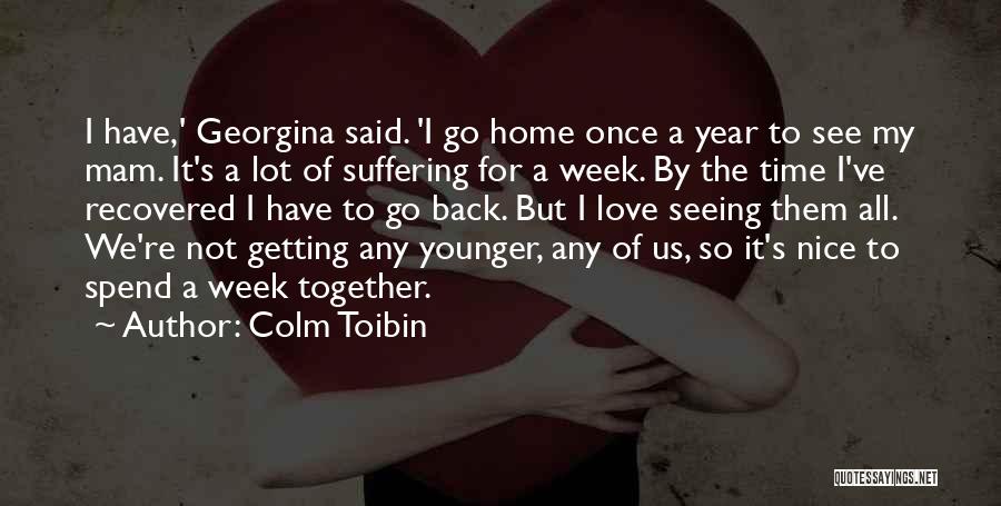 Colm Toibin Quotes 1330934