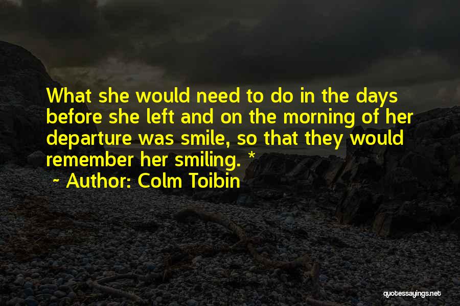 Colm Toibin Quotes 285483