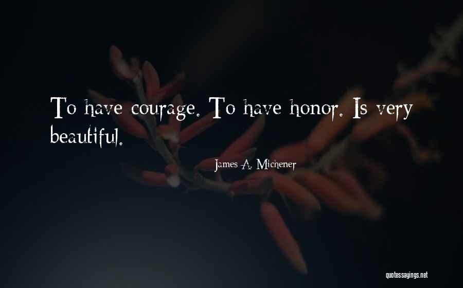 Colmet Videos Quotes By James A. Michener Colmet Videos Quotes By James A. Michener