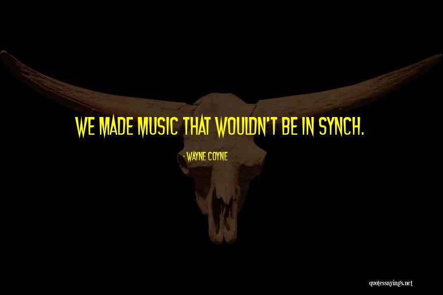 Colocate Quotes By Wayne Coyne Colocate Quotes By Wayne Coyne
