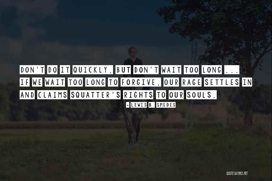 Coloccini Quotes By Lewis B. Smedes Coloccini Quotes By Lewis B. Smedes