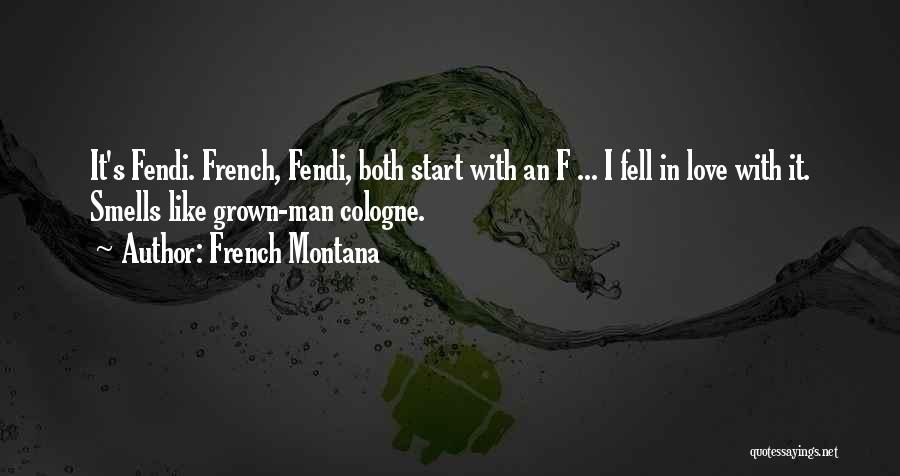 Cologne Quotes By French Montana