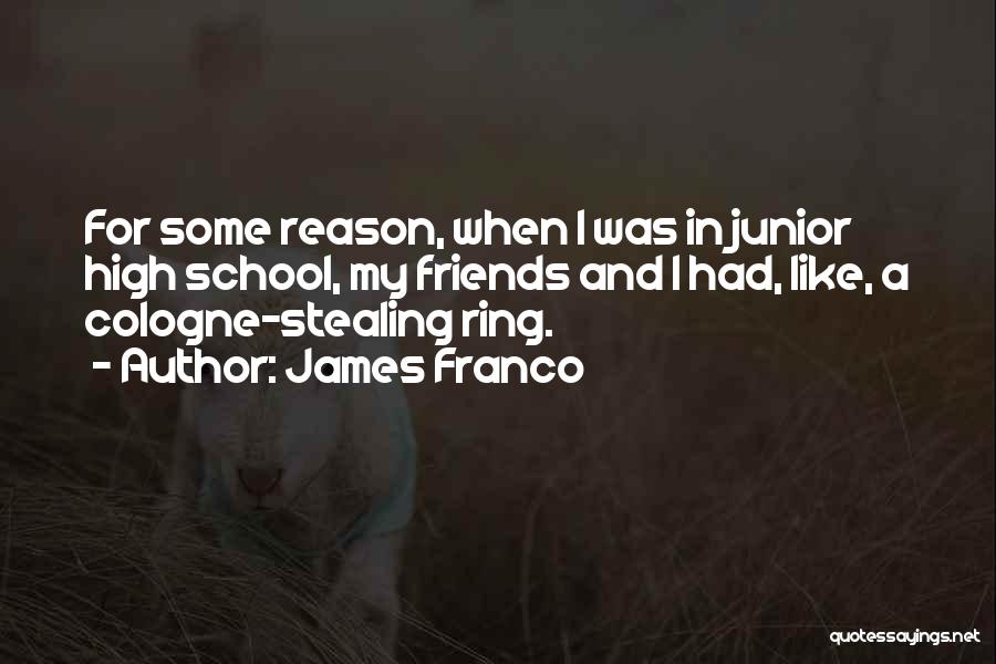 Cologne Quotes By James Franco