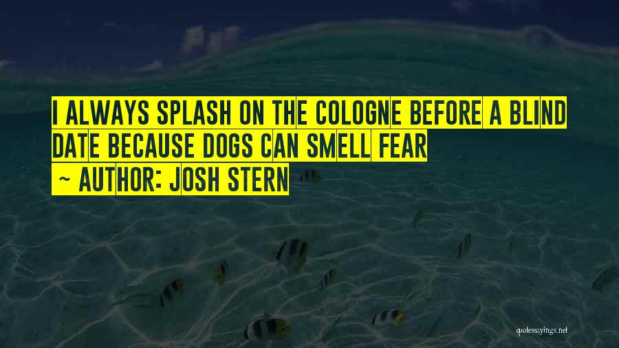 Cologne Quotes By Josh Stern