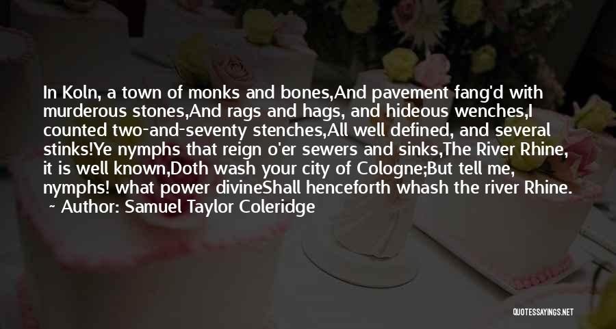 Cologne Quotes By Samuel Taylor Coleridge