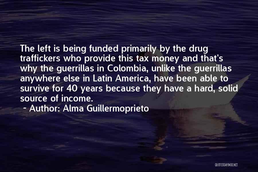 Colombia Quotes By Alma Guillermoprieto