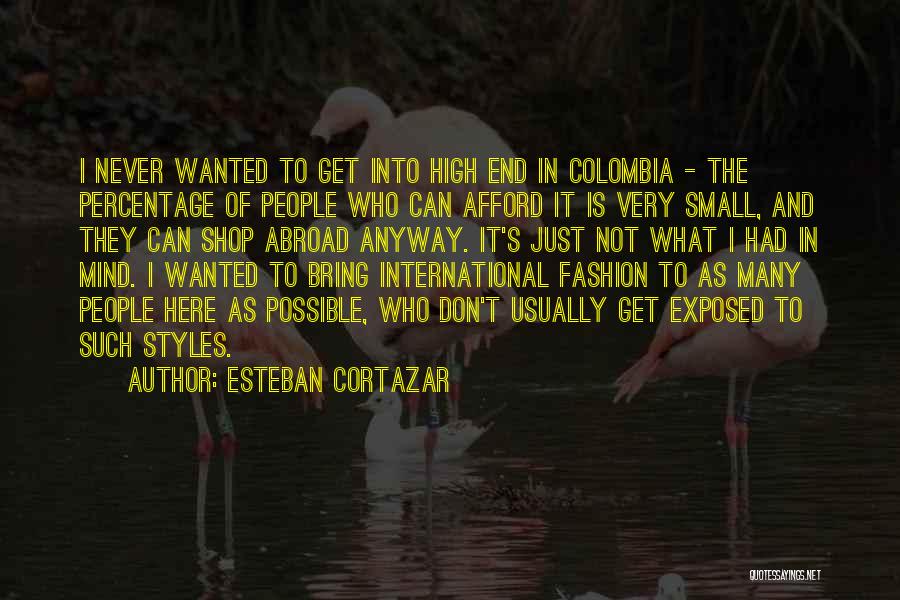 Colombia Quotes By Esteban Cortazar