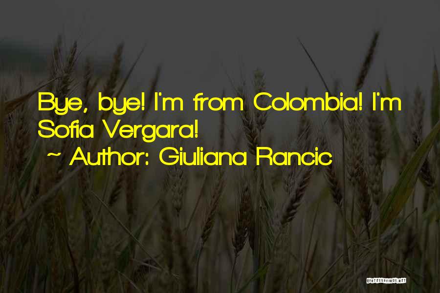 Colombia Quotes By Giuliana Rancic