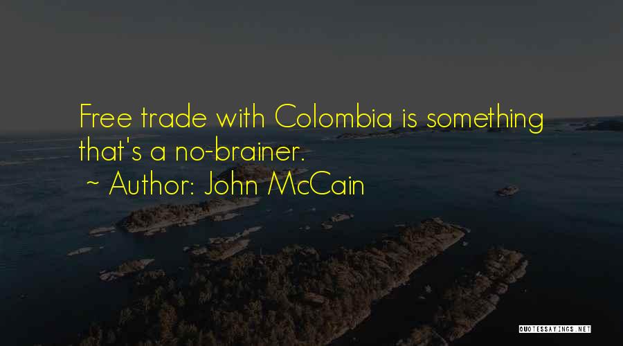 Colombia Quotes By John McCain