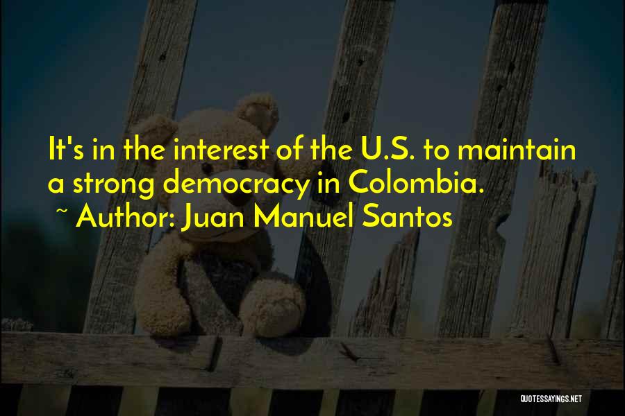 Colombia Quotes By Juan Manuel Santos
