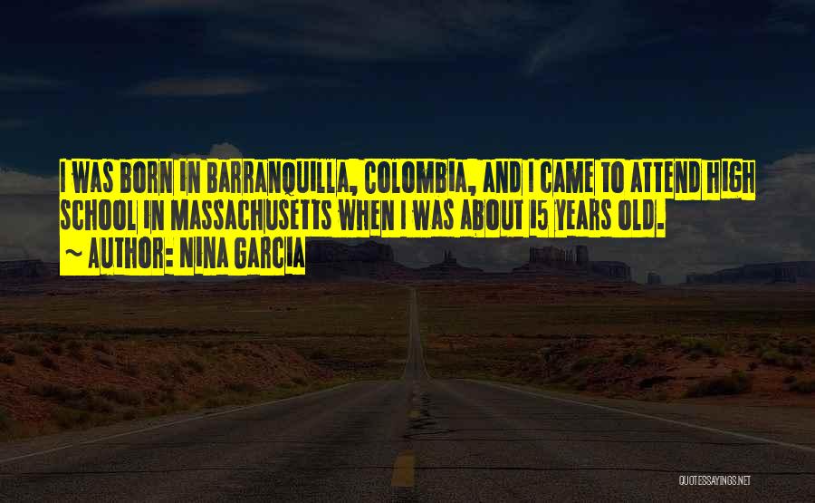 Colombia Quotes By Nina Garcia