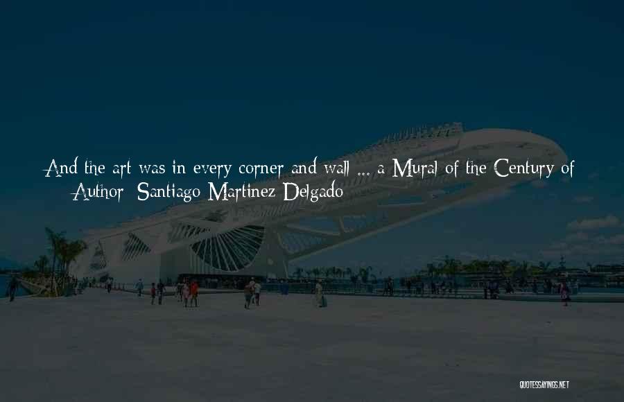 Colombia Quotes By Santiago Martinez Delgado