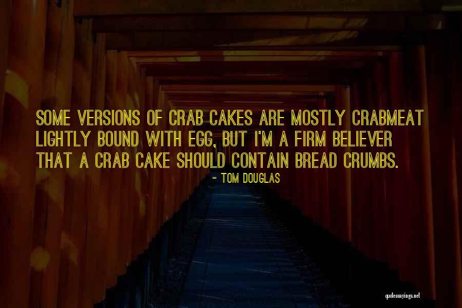 Colombianos Ejemplares Quotes By Tom Douglas Colombianos Ejemplares Quotes By Tom Douglas