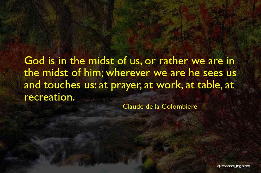Colombiere Quotes By Claude De La Colombiere Colombiere Quotes By Claude De La Colombiere