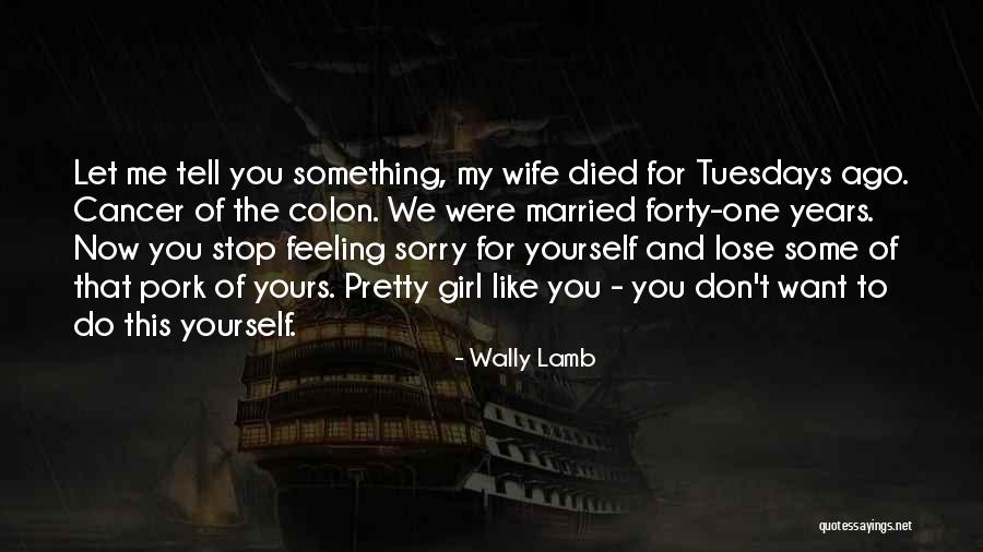 Colon For Quotes By Wally Lamb Colon For Quotes By Wally Lamb