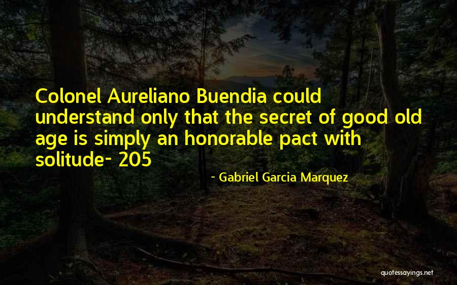 Colonel Aureliano Buendia Quotes By Gabriel Garcia Marquez