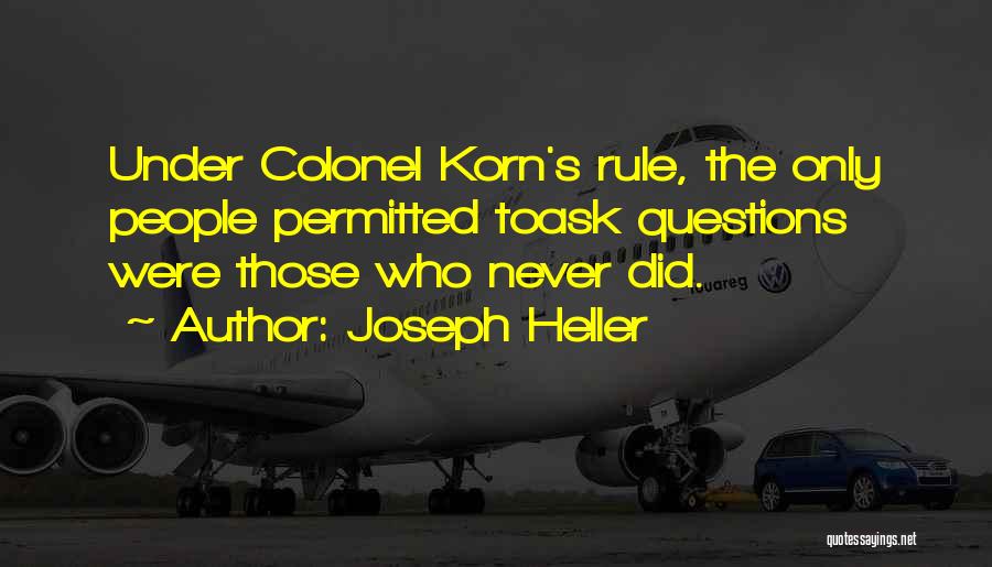 Colonel Korn Quotes By Joseph Heller