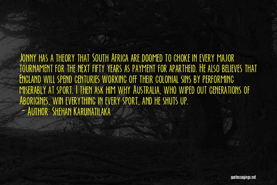 Colonial Australia Quotes By Shehan Karunatilaka