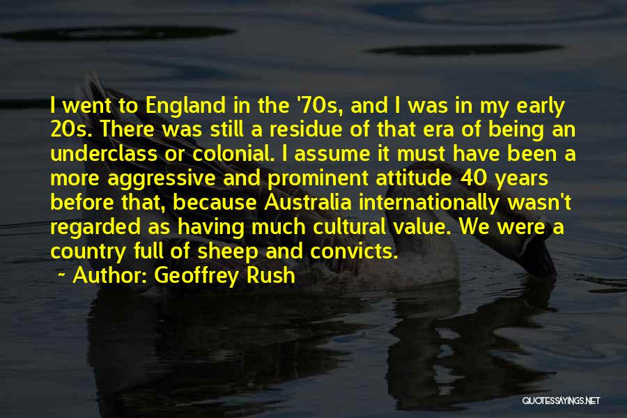 Colonial Era Quotes By Geoffrey Rush