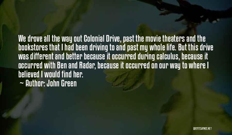 Colonial Life Quotes By John Green