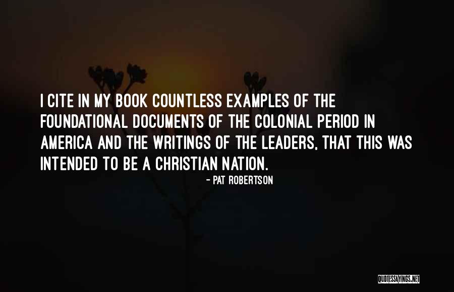 Colonial Period Quotes By Pat Robertson