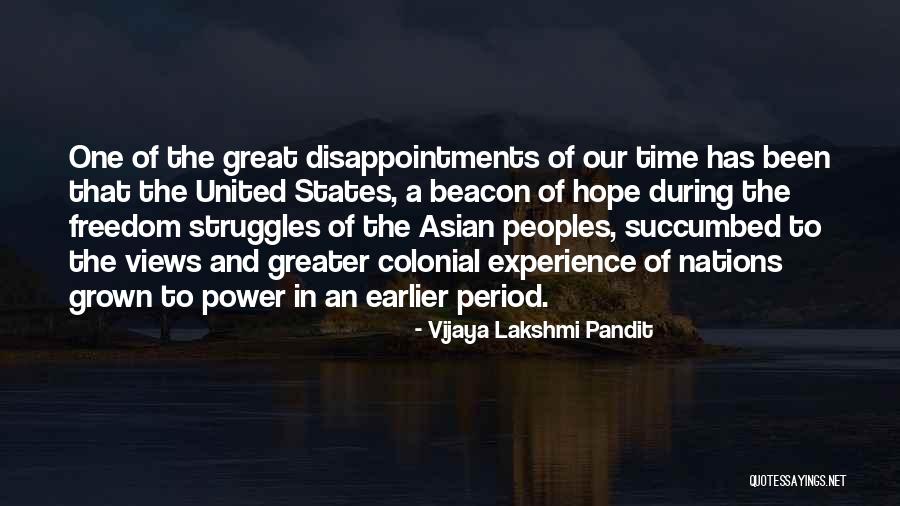 Colonial Period Quotes By Vijaya Lakshmi Pandit