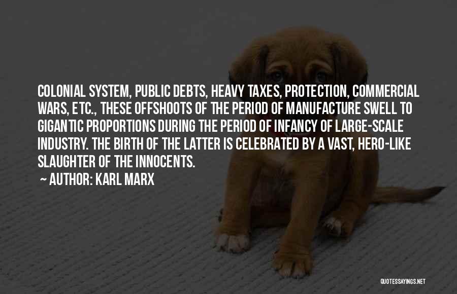 Colonial Taxes Quotes By Karl Marx