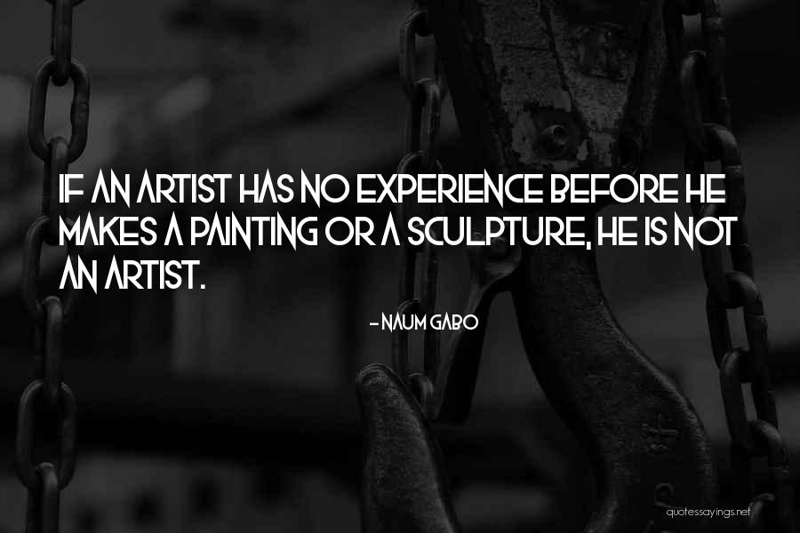 Coloniales Arte Quotes By Naum Gabo Coloniales Arte Quotes By Naum Gabo
