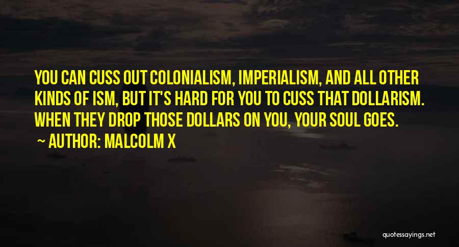 Colonialism And Imperialism Quotes By Malcolm X