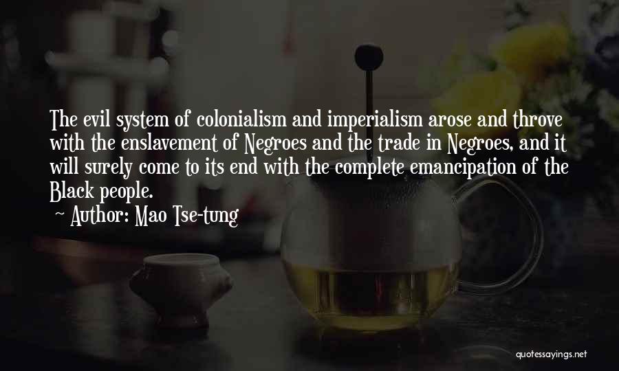 Colonialism And Imperialism Quotes By Mao Tse-tung