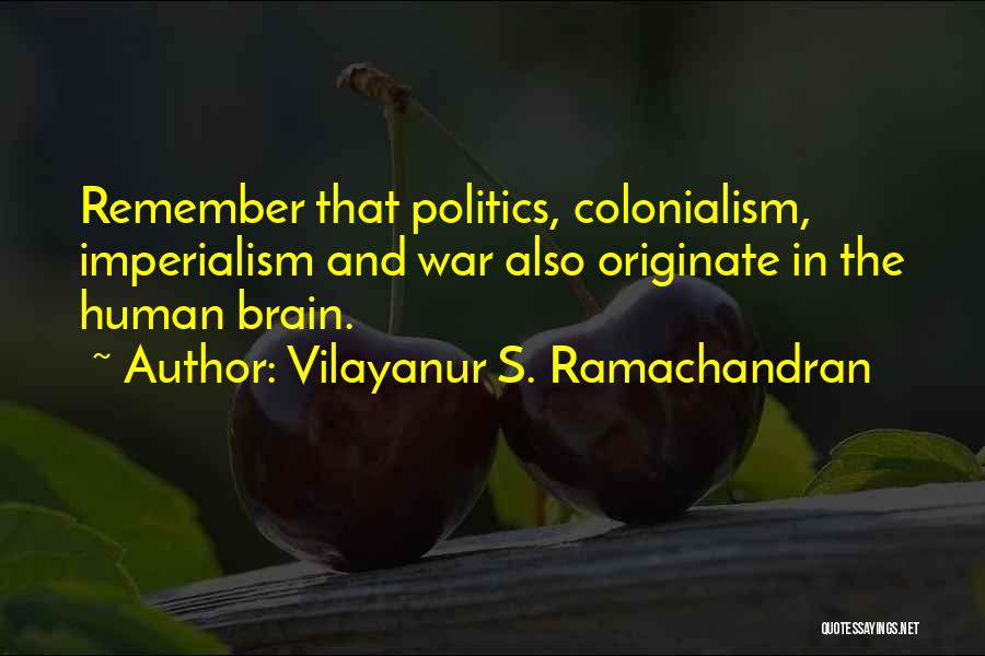 Colonialism And Imperialism Quotes By Vilayanur S. Ramachandran