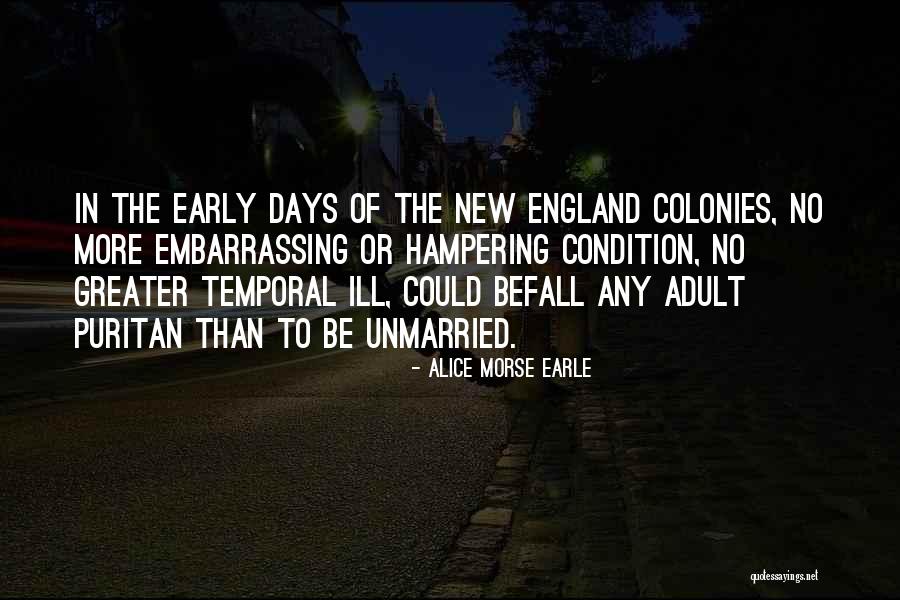 Colonies Quotes By Alice Morse Earle