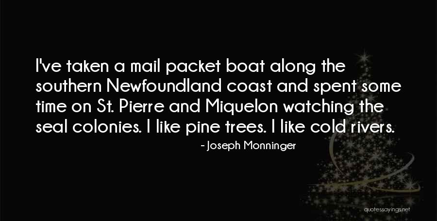 Colonies Quotes By Joseph Monninger