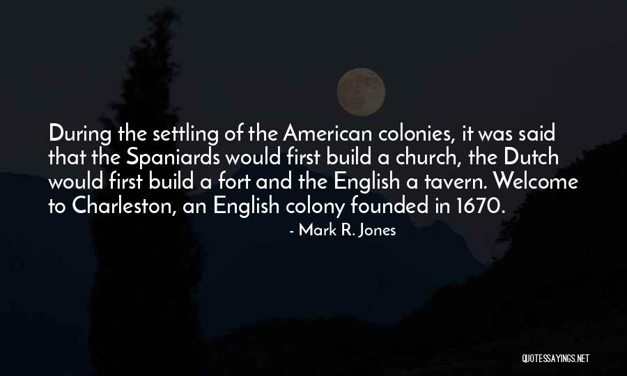 Colonies Quotes By Mark R. Jones