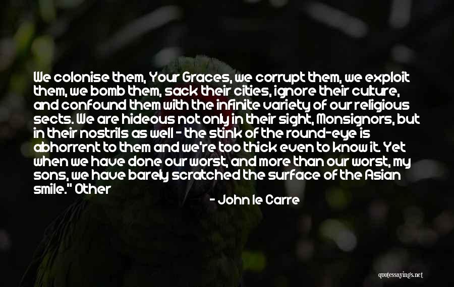 Colonise Quotes By John Le Carre Colonise Quotes By John Le Carre