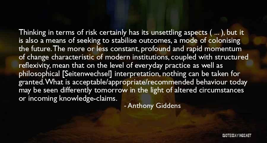 Colonising Quotes By Anthony Giddens Colonising Quotes By Anthony Giddens