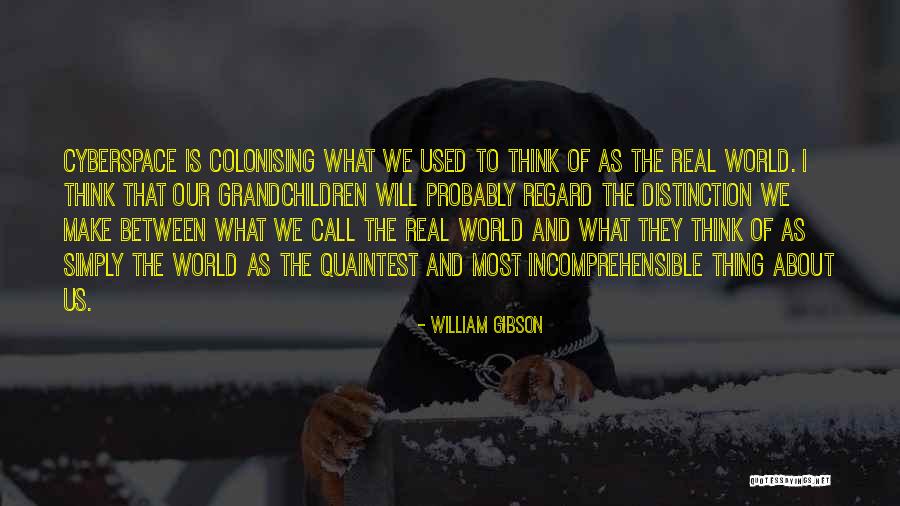Colonising Quotes By William Gibson Colonising Quotes By William Gibson