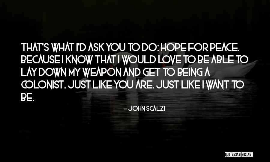 Colonist Quotes By John Scalzi Colonist Quotes By John Scalzi